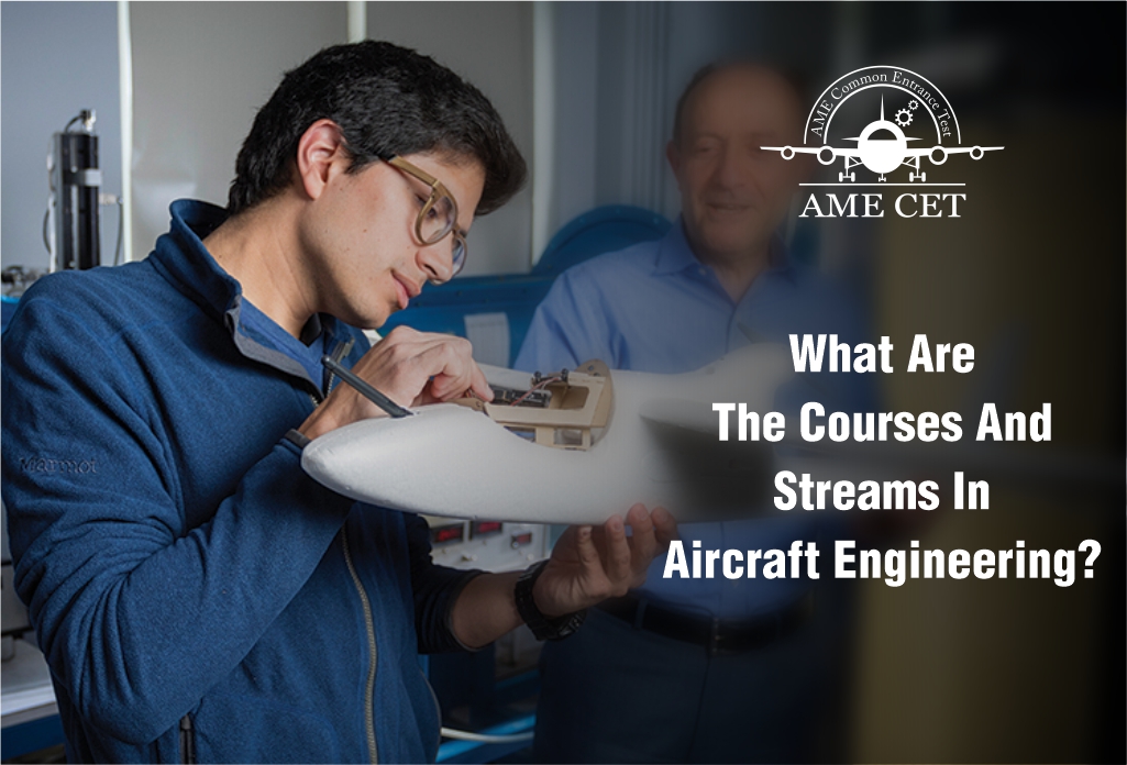 Aircraft Maintenance Engineering Courses and Streams: B1, B2 and the AME CET Route